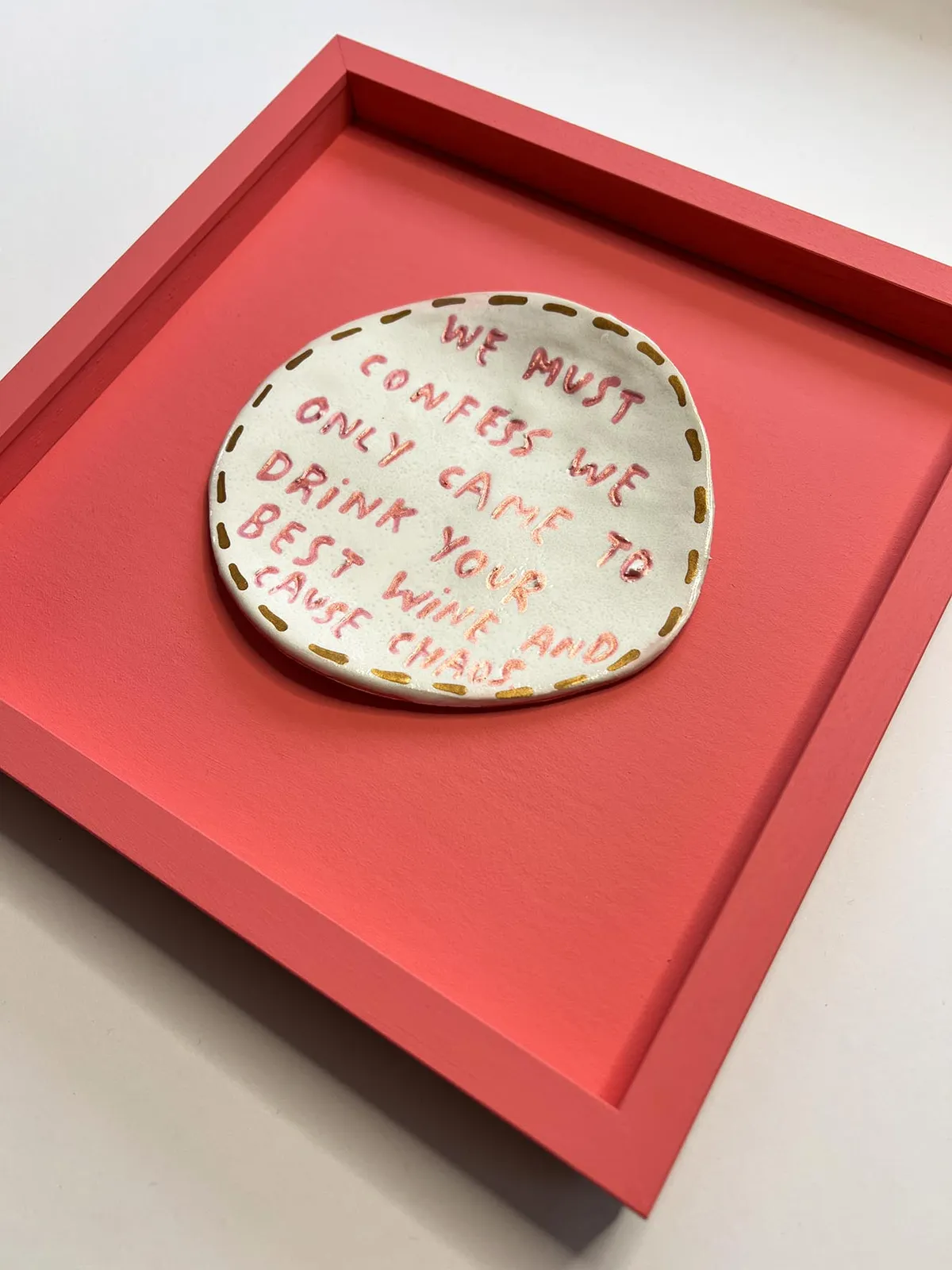 Dan Jamieson, We must confess we only came to drink your best wine and cause chaos. (S)