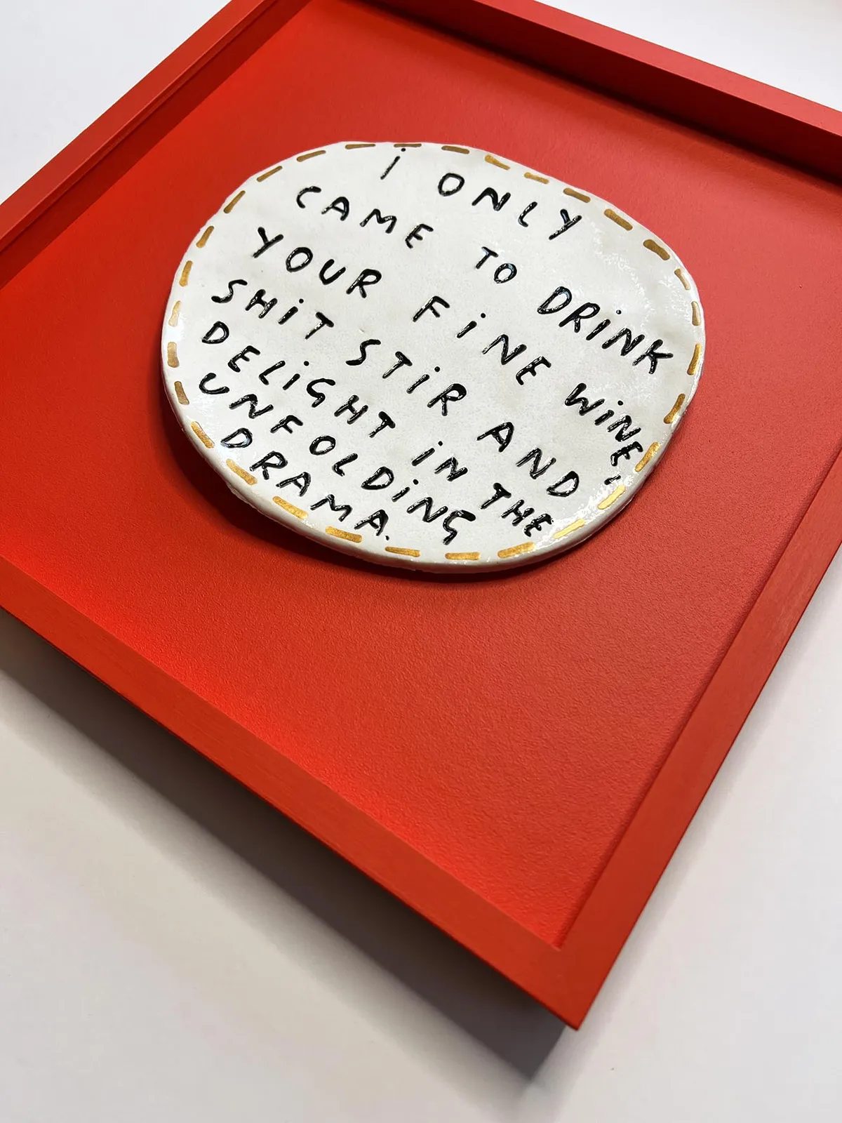 Dan Jamieson, I only came to drink your fine wine, shit stir and delight in the unfolding drama. (M)