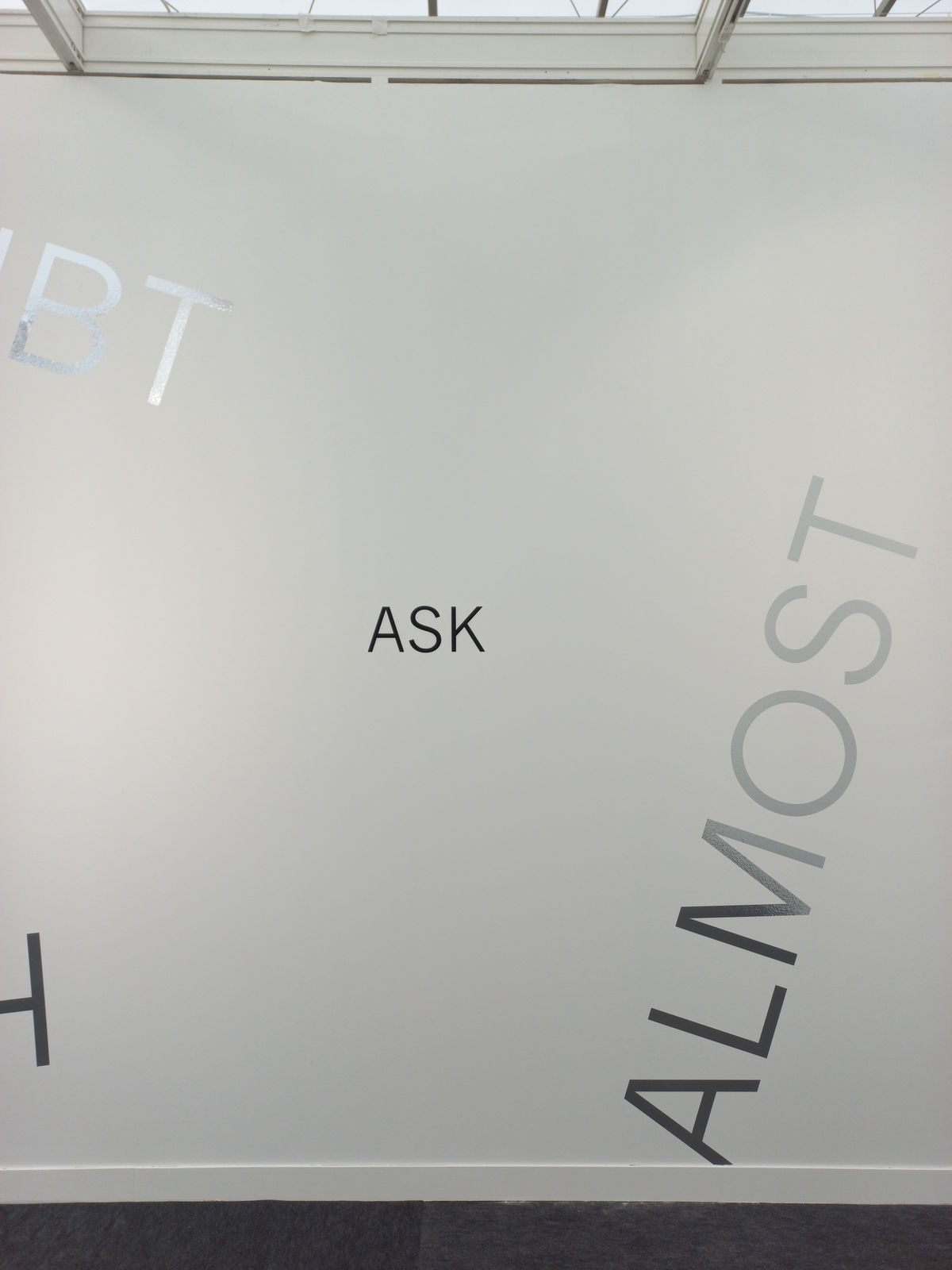 Robert Barry, ASK DON'T ASK, 1971 - 2021