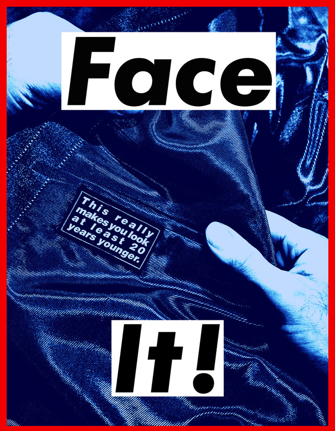 Barbara Kruger, Face It (Blue), 2007