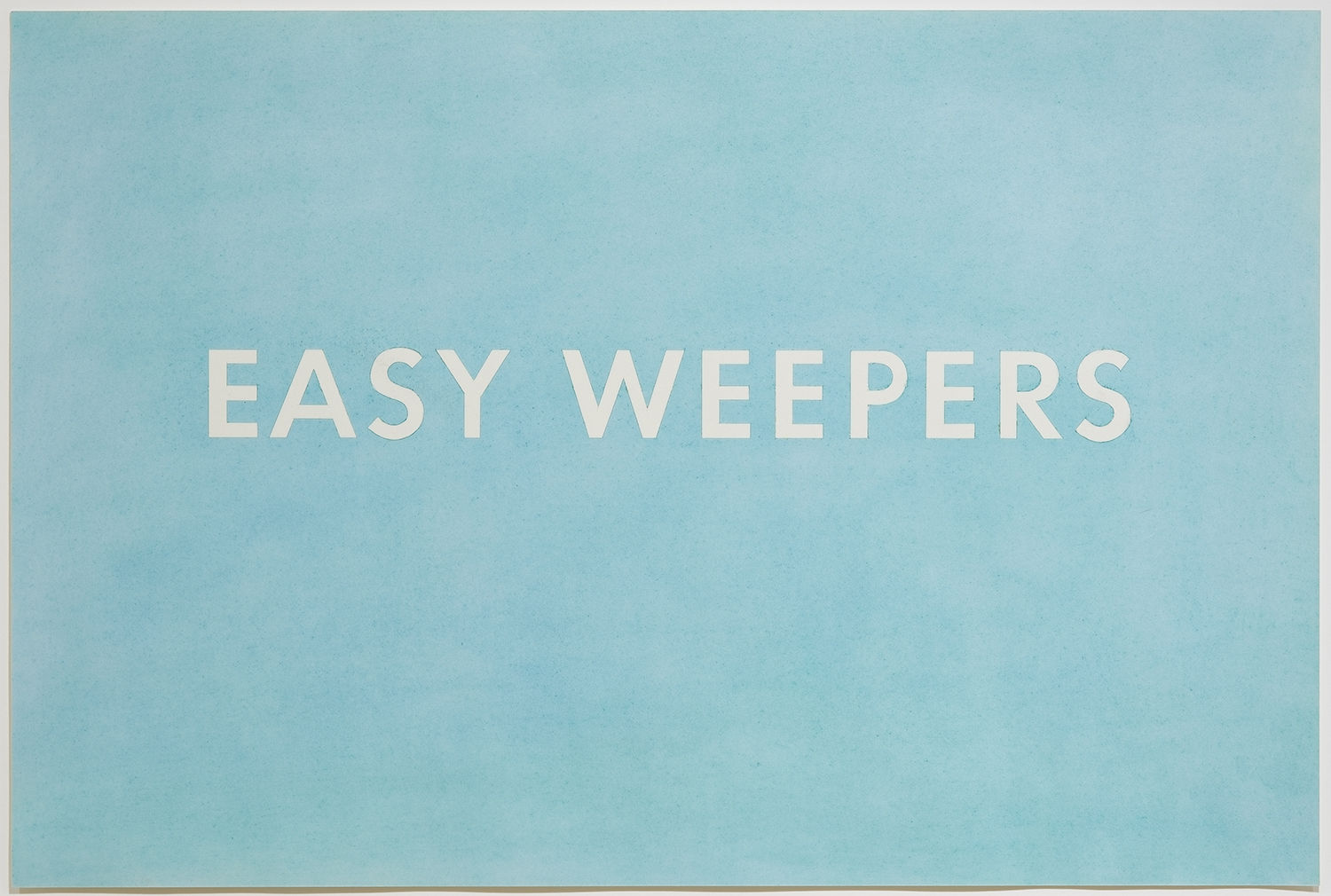 Ed Ruscha, Easy Weepers, 1975
