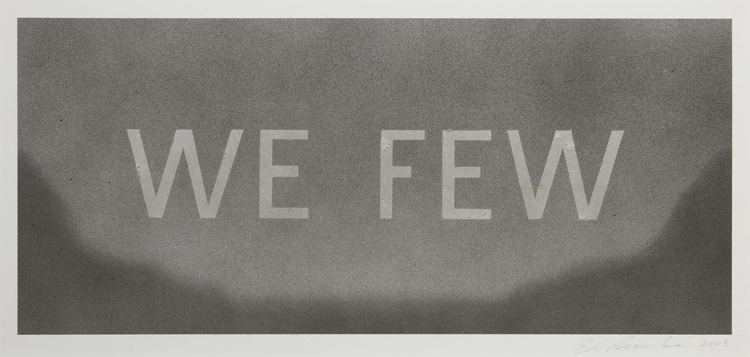 Ed Ruscha, We Few, 2003