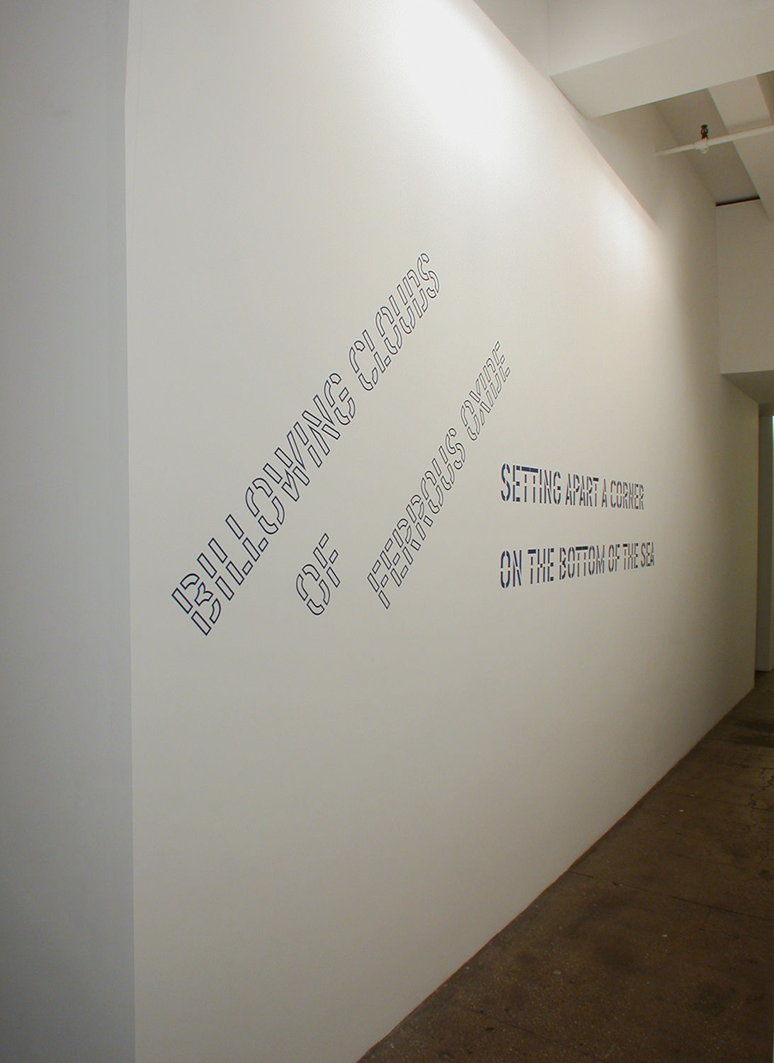 Lawrence Weiner BILLOWING CLOUDS OF FERROUS OXIDE, SETTING APART A CORNER ON THE, BOTTOM OF THE SEA, 1986