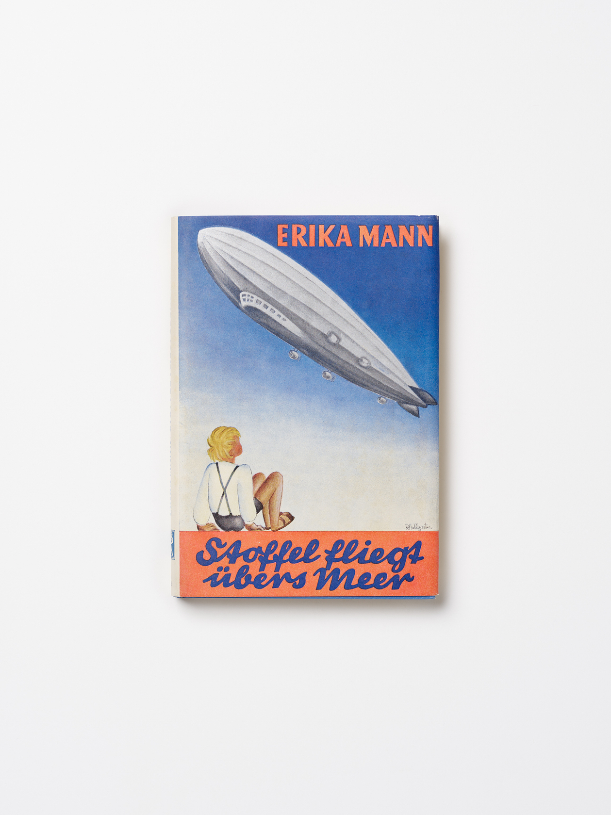 Annette Kelm, Erika Mann, Stoffel fliegt übers Meer, 1938, Herold Verlag R. & E. Lenk, Stuttgart, Einbandgestaltung Richard Hallgarten, 2019