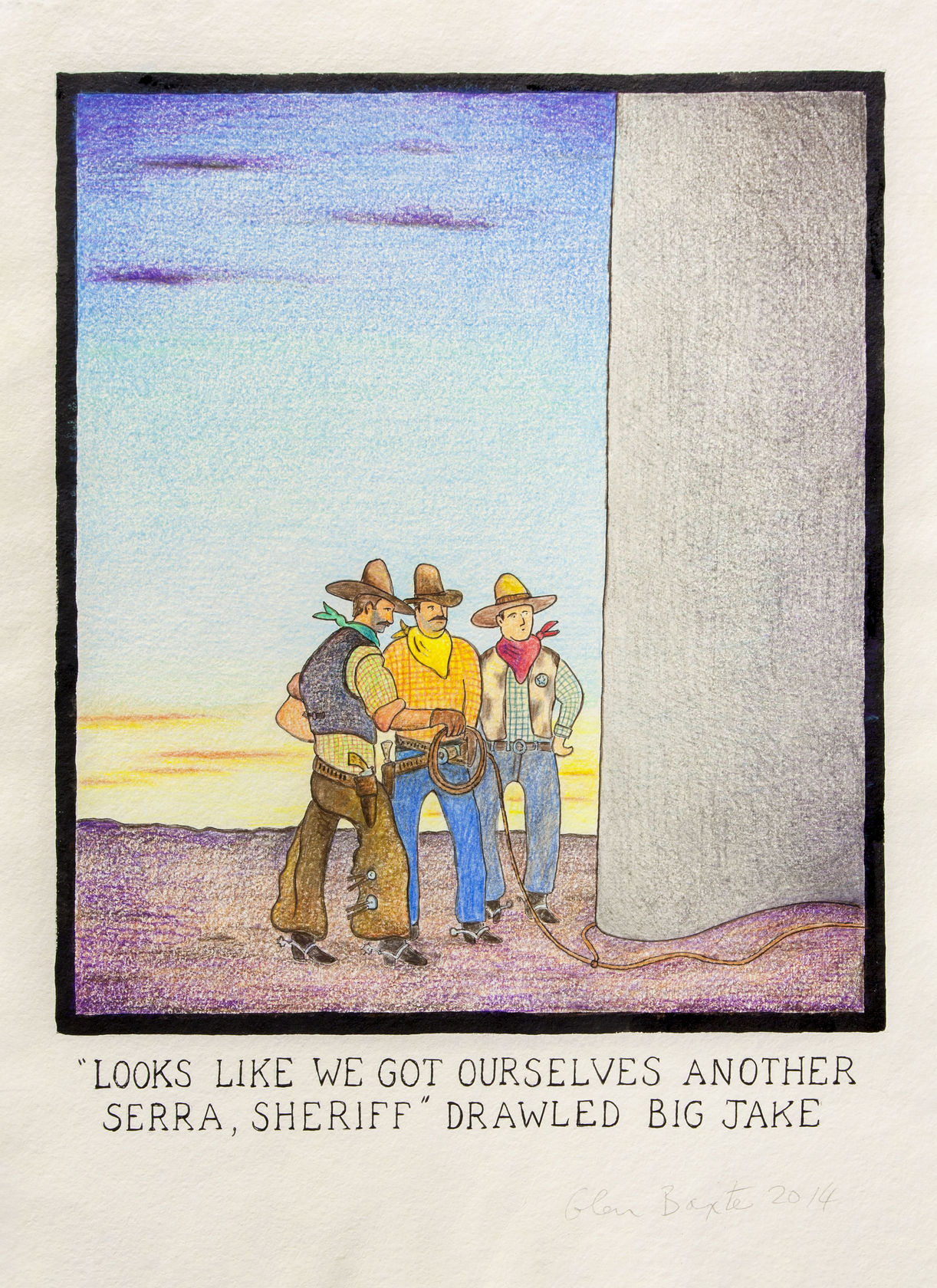 Glen Baxter, "Looks like we got ourselves another Serra, Sheriff" drawled big Jake, 2014