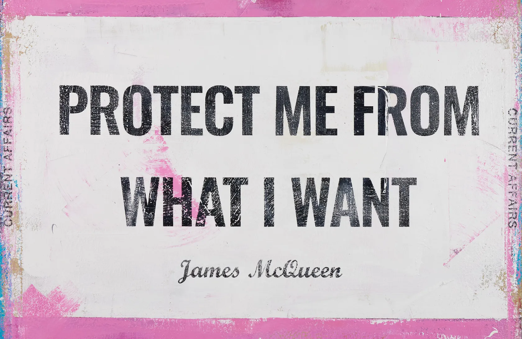 James McQueen, PROTECT ME FROM WHAT I WANT , 2023