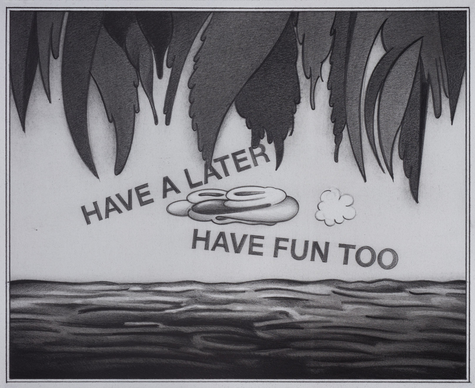 Ryan Travis Christian, HAVE A LATER, HAVE FUN TOO, 2024