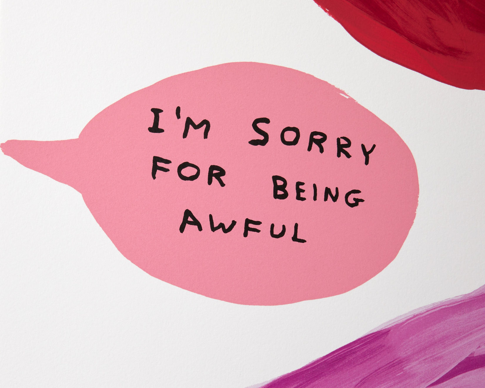 David Shrigley, I'm Sorry For Being Awful, 2018