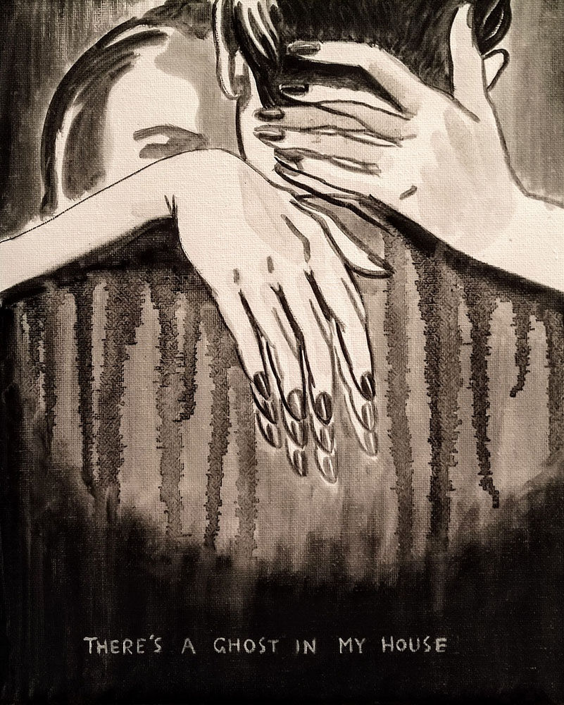 Dangerosa, There is a Ghost in my House, oil on board, 10