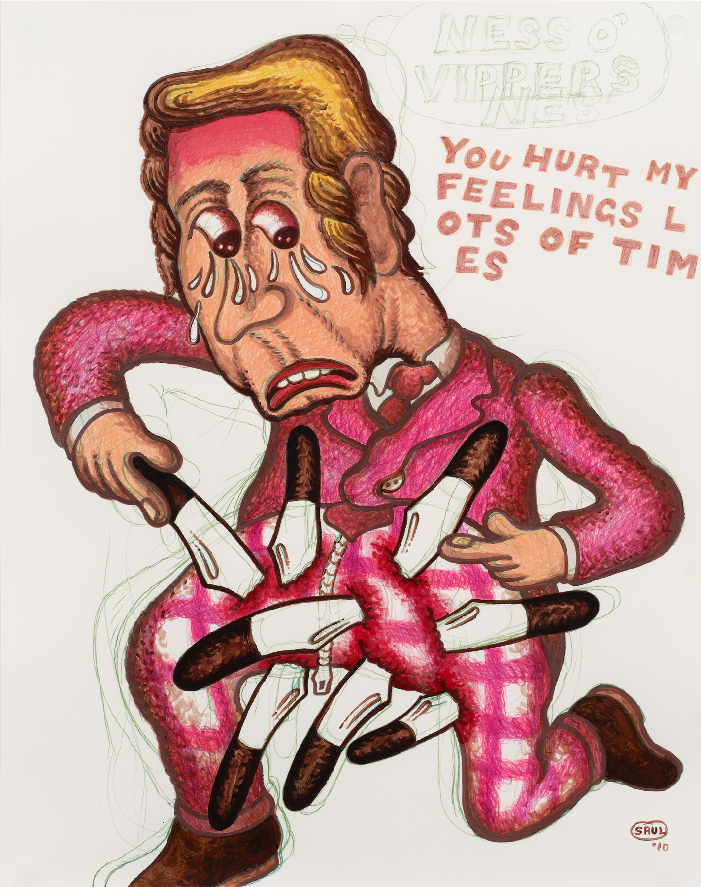 Peter Saul

&amp;quot;You Hurt My Feelings&amp;quot;, 2010

Acrylic, colored pencil on paper

29 1/4 x 22 3/4 inches

74 x 58 cm

SAUZ 11/00