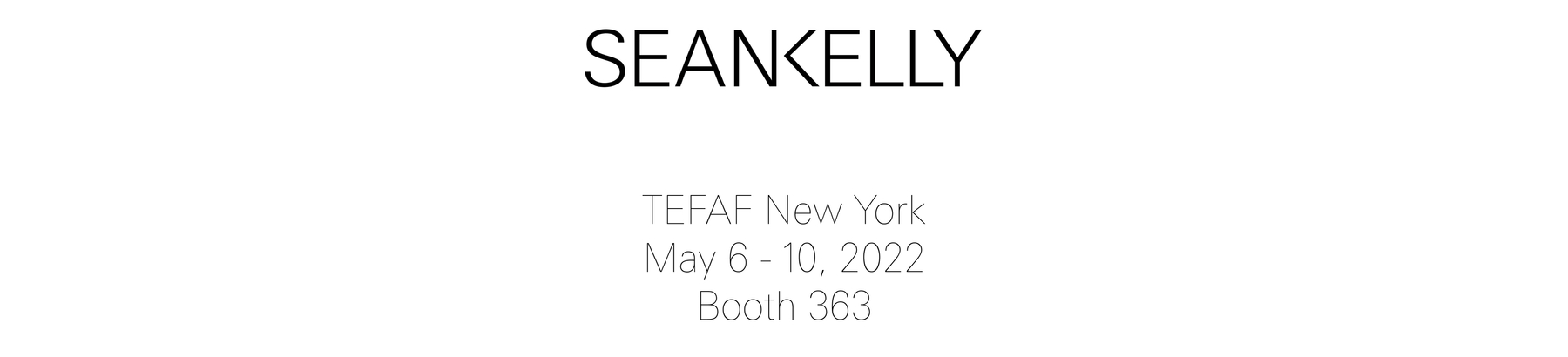 TEFAF NY 2022 - Booth 363 - Viewing Room - Sean Kelly Gallery - Online Exhibition