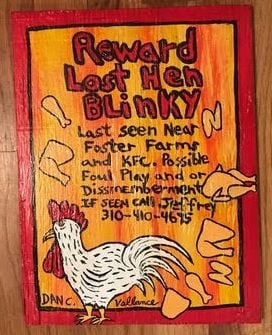 Jeffrey Vallance, Reward Lost Blinky Hen (Foster Farms), 2018