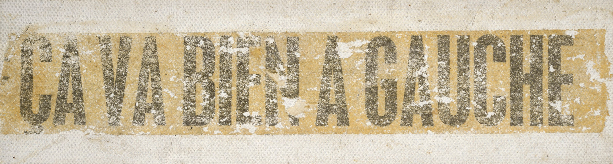 Gil Joseph Wolman ça va bien à gauche art scotch sur toile contrecollée sur baguette en bois 6 x 21,7 cm (disponible) 6 x 21,7 (available)