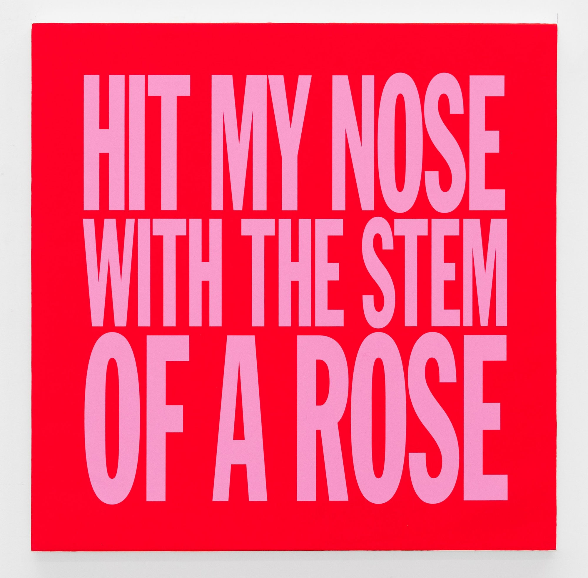 John Giorno, HIT MY NOSE WITH THE STEM OF A ROSE, 2017-2023
