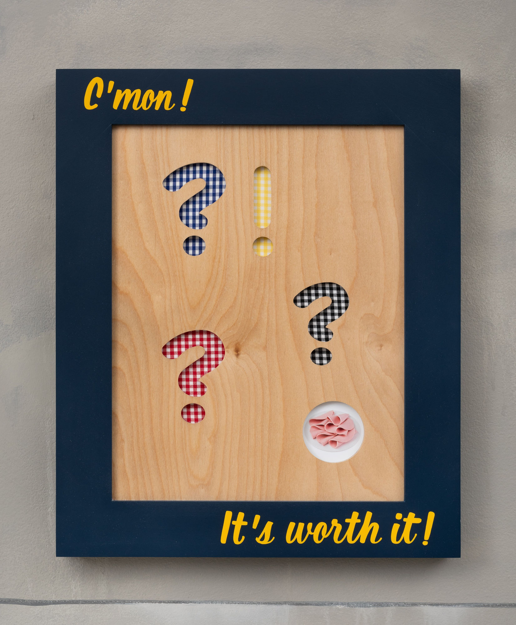 C'mon! It's worth it!, 2024 Wood, fabric, enamel paint, archival pigment print 17 1/8 x 14 1/8 x 1 1/2 inches