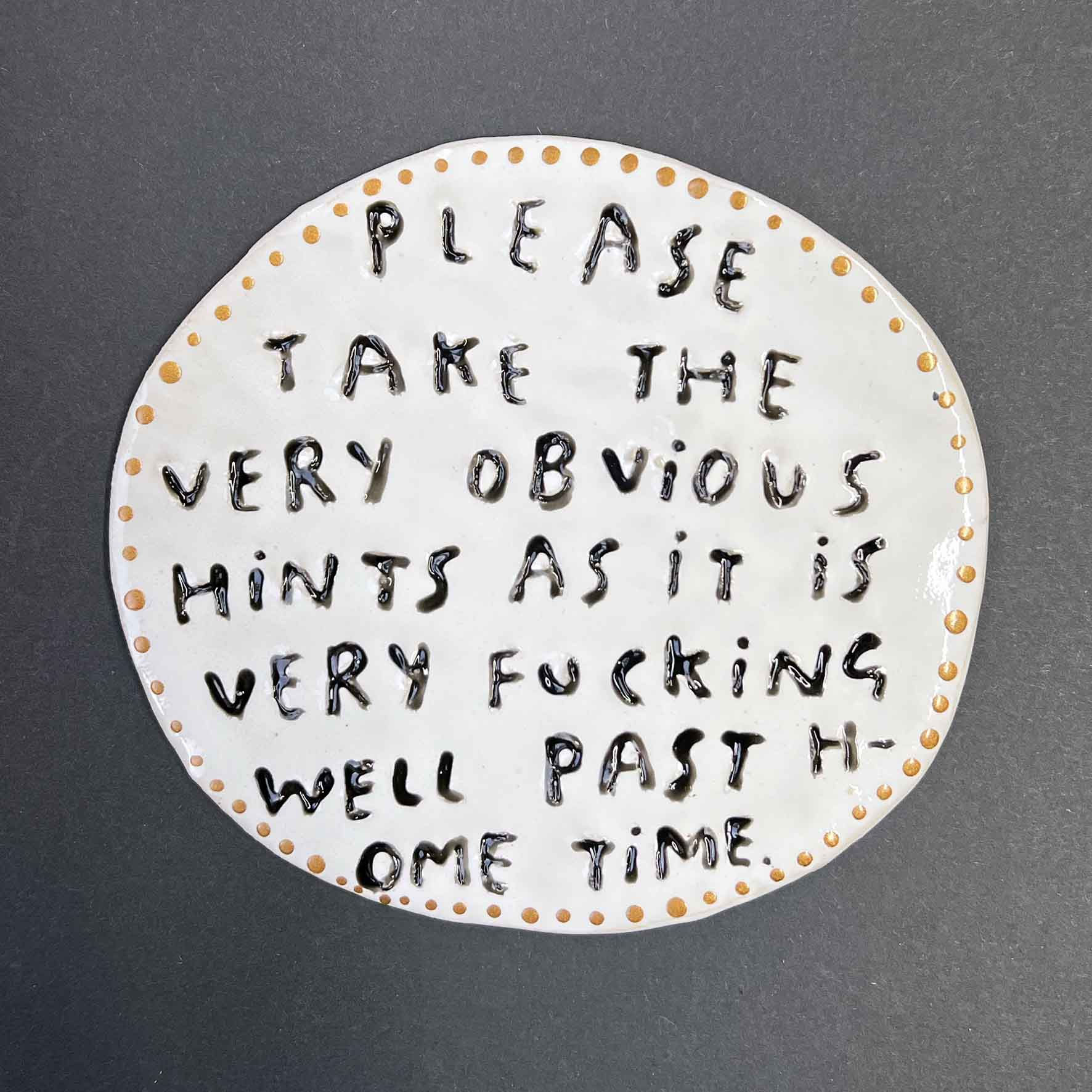 Dan Jamieson, Please take the very obvious hints as it is very fucking well past home time