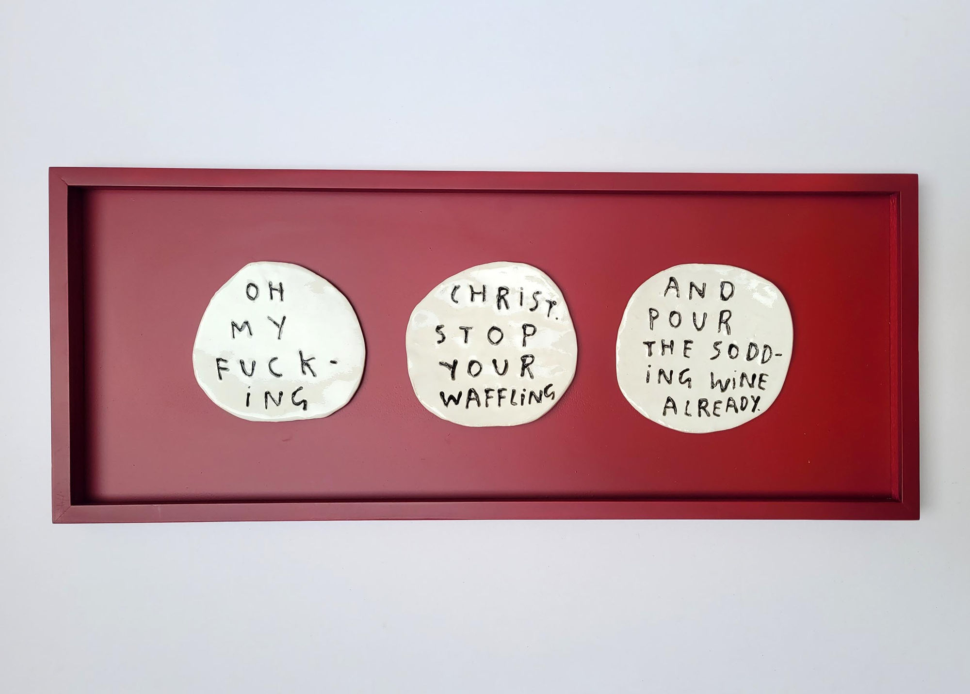 Dan Jamieson, Oh my fucking Christ stop your waffling and pour the sodding wine already (framed)