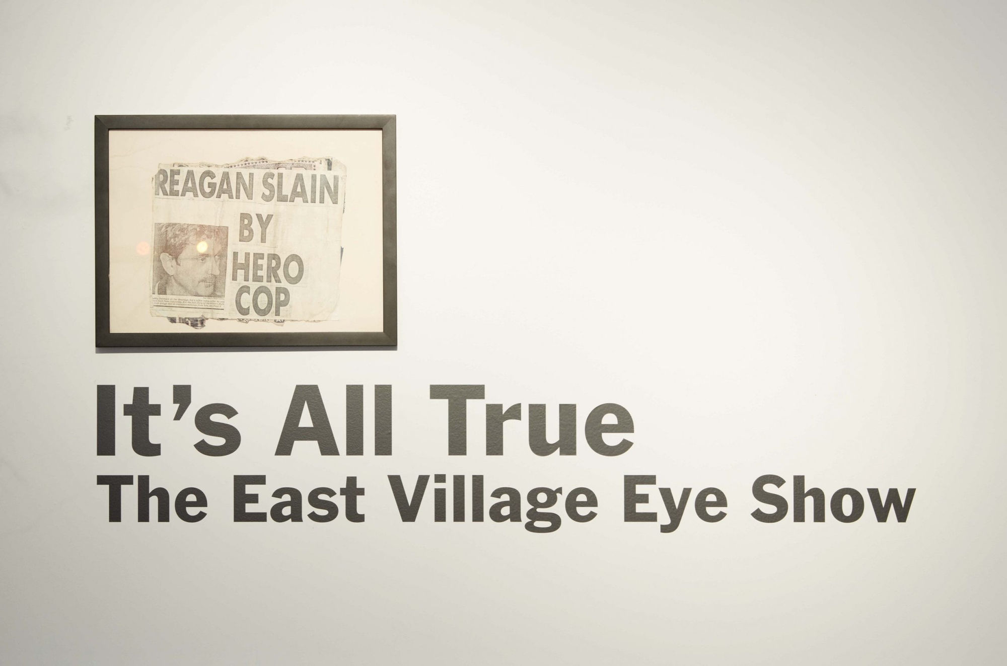 Installation view of "It's All True: East Village Eye Show," Howl Happening Gallery, New York