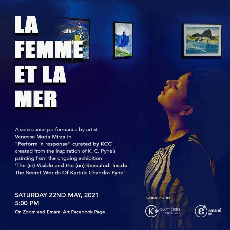 La Femme Et La Mer A solo dance performance by artist Vanessa Maria Mirza in “Perform in response” curated By KCC Saturday 22nd May, 2021 5:00 pm | Live on Zoom