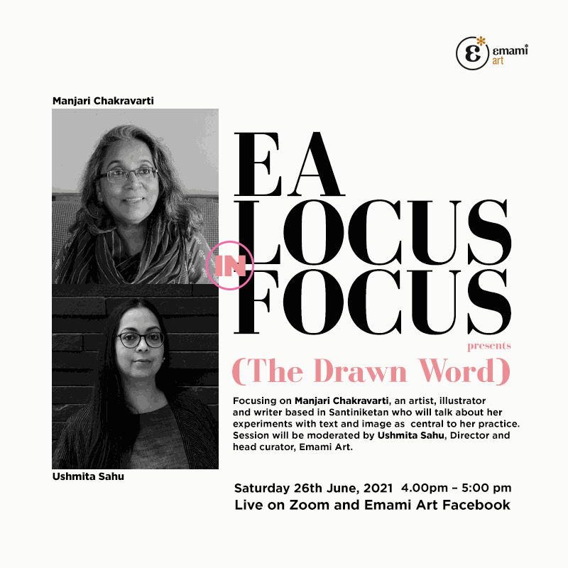 The Drawn Word EA Locus in Focus - conversation with Manjari Chakravarti an artist, illustrator and writer based in Santiniketan Saturday 26th June 2021