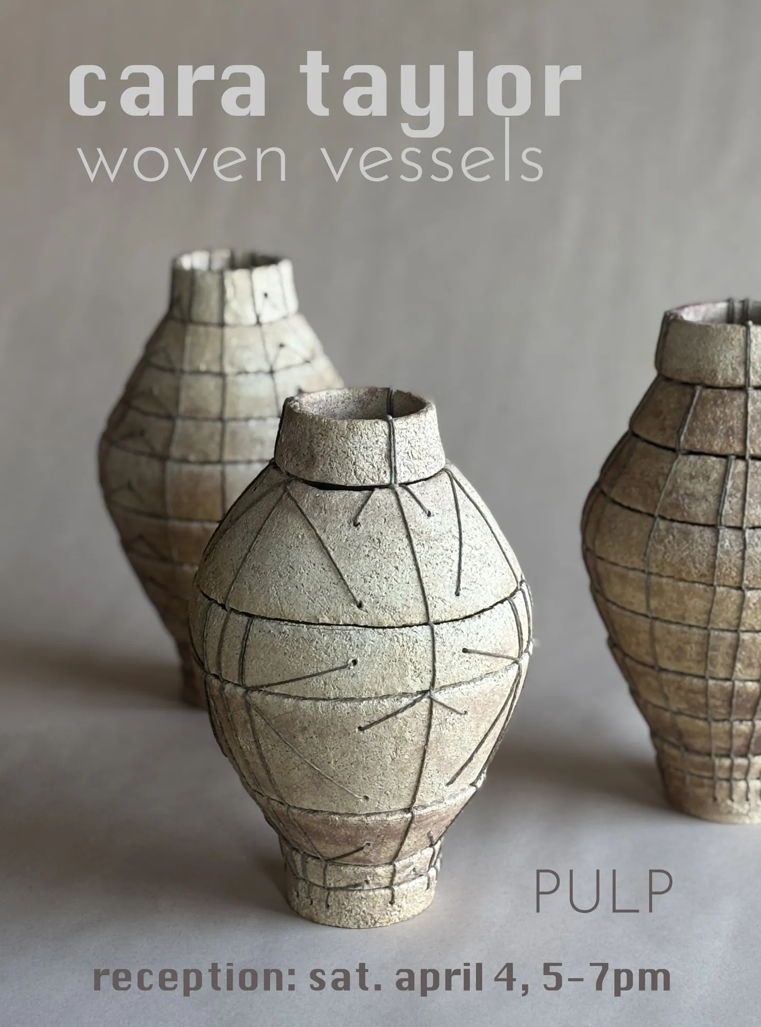 CARA TAYLOR : WOVEN VESSELS