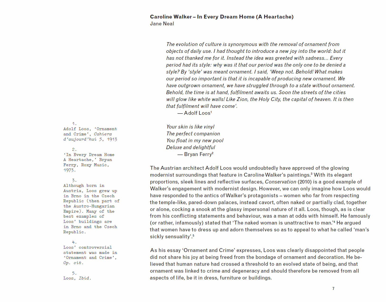 Jane Neal, In Every Dream Home (a Heartache), 2013 Request Here © Jane Neal