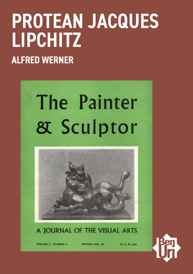 Protean Jacques Lipchitz by Alfred Werner read it here