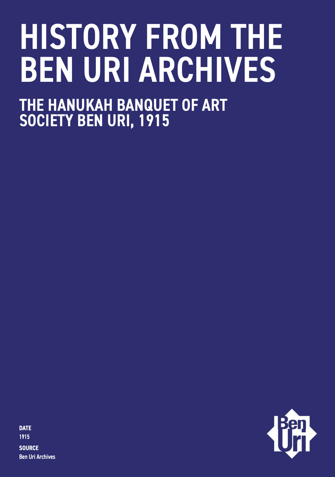 THE HANUKAH BANQUET OF ART SOCIETY BEN URI, 1915 Read it here
