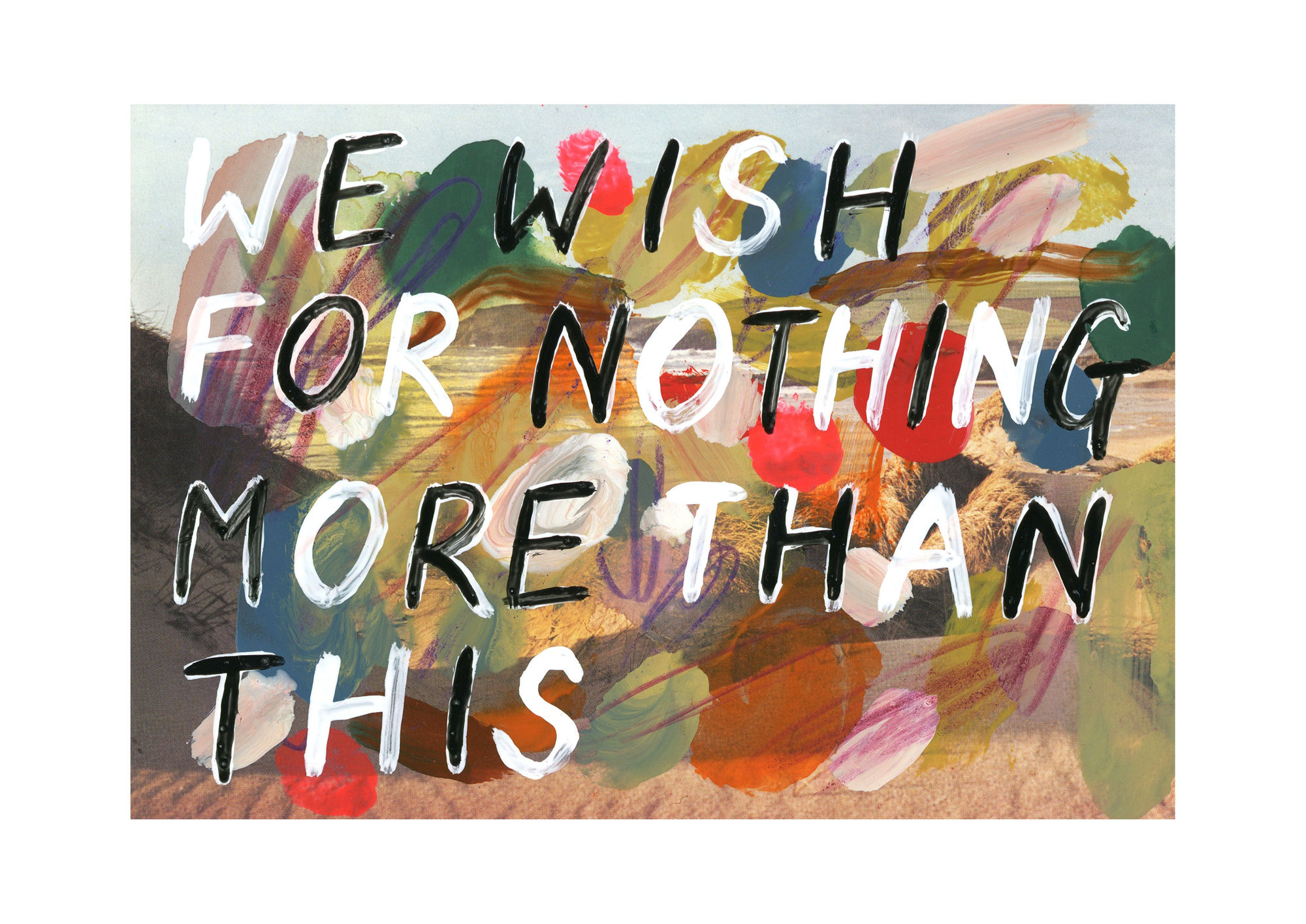 Adam Bridgland, WE WISH FOR NOTHING MORE THAN THIS, 2023