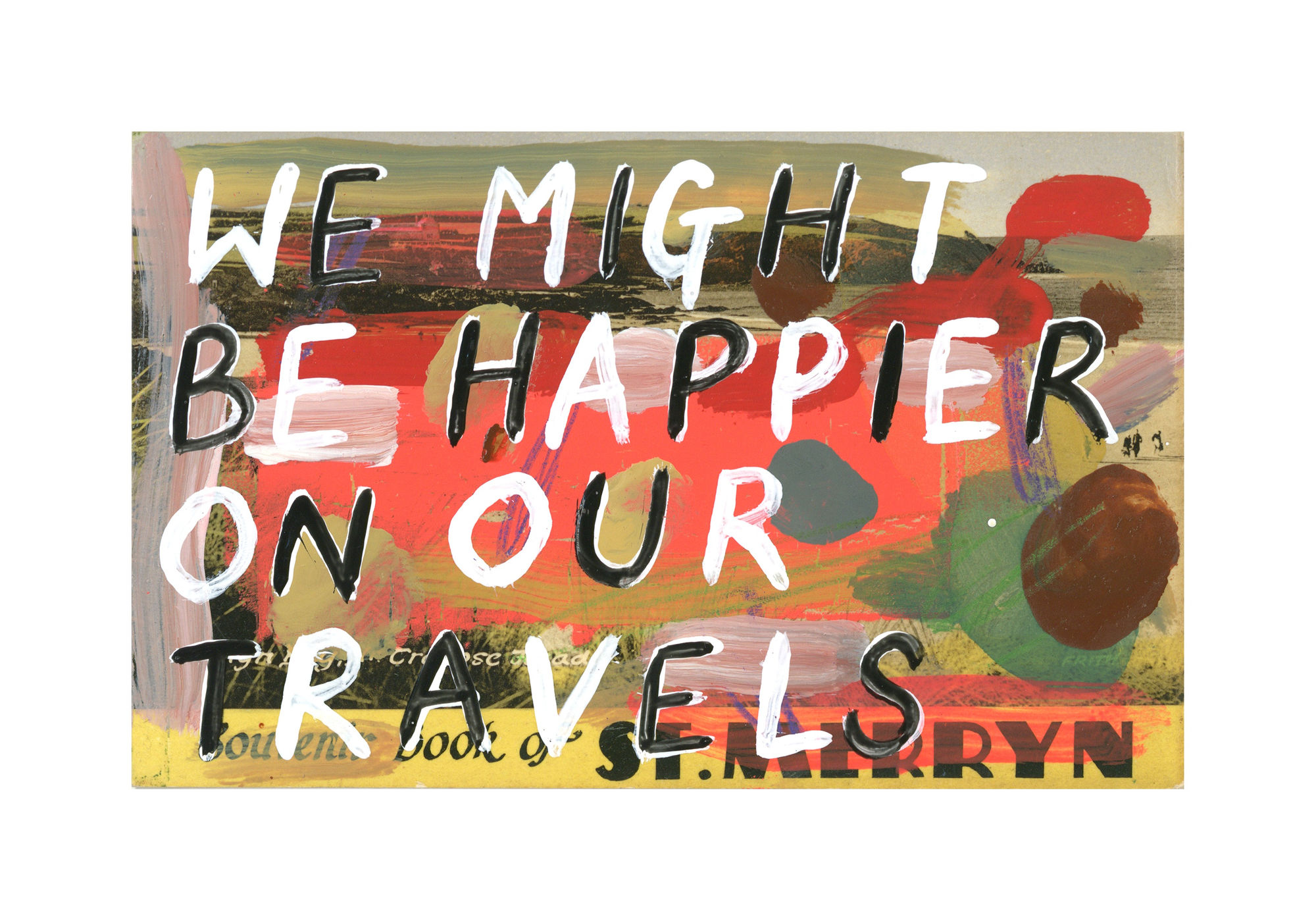 Adam Bridgland, WE MIGHT BE HAPPIER ON OUR TRAVELS, 2023