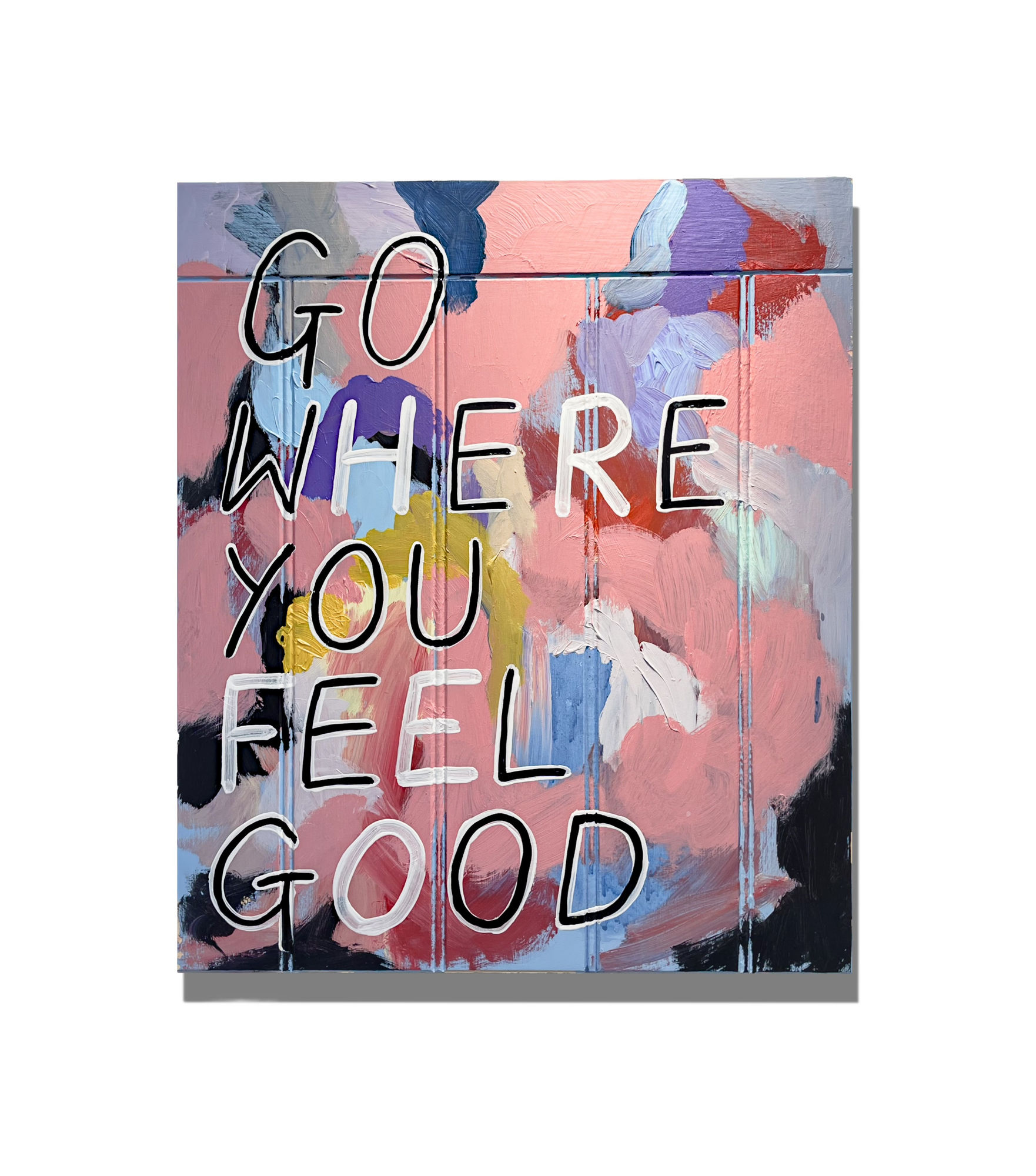 Emma Digerud-White , GO WHERE YOU FEEL GOOD
