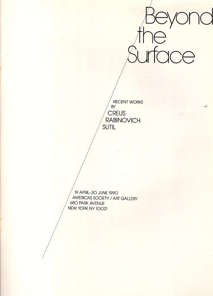 Beyond the Surface: Recent works by Creus, Rabinovich, and Sutil exhibition catalogue cover, The Americas Society, 1990. Image courtesy of AbeBooks