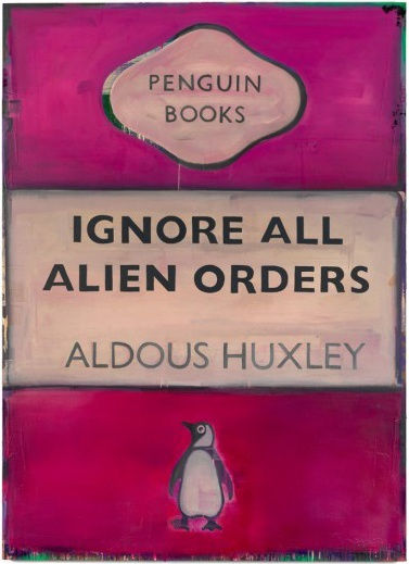 Harland Miller Ignore All Alien Orders - Aldous Huxley, 2003/2004