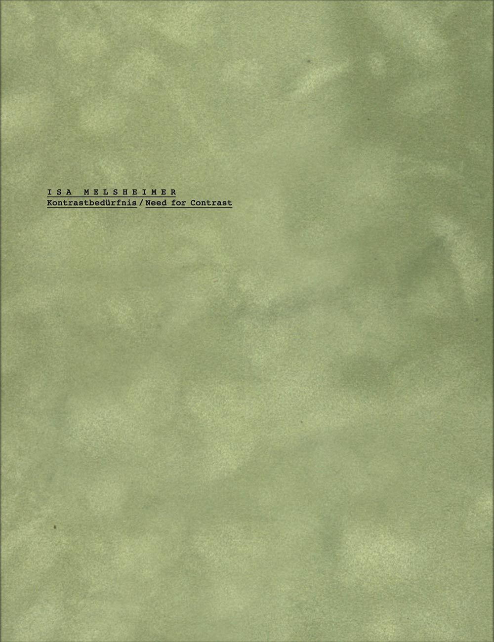 Isa Melsheimer Kontrastbedürfnis