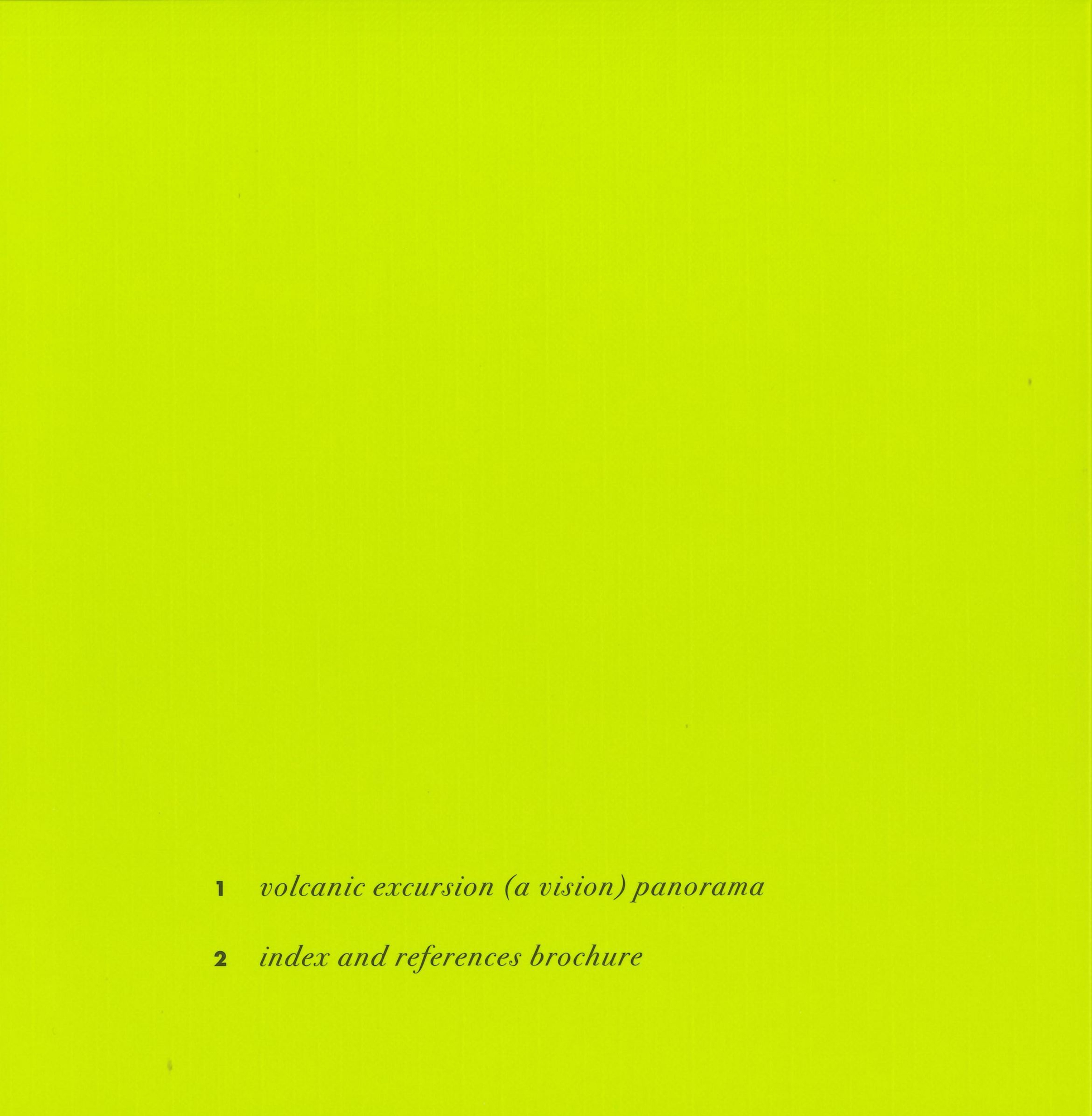 Dominique Gonzalez-Foerster Volcanic Excursion. A Vision