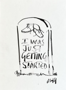 Anthony Haden-Guest. I was just getting started. 2025. Ink on paper. 4 3&frasl;4 x 6 3&frasl;4 in. Courtesy the artist and Freight+Volume.