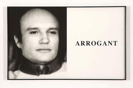 John Baldessari Prima Facie: Arrogant, 2005
