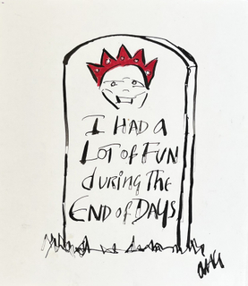 Anthony Haden-Guest. I Had a Lot of Fun During the End of Days. 2025. Ink and marker on paper. 7 x 8 in. Courtesy the artist and Freight+Volume Gallery.