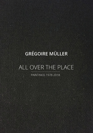 GRÉGOIRE MÜLLER - ALL OVER THE PLACE