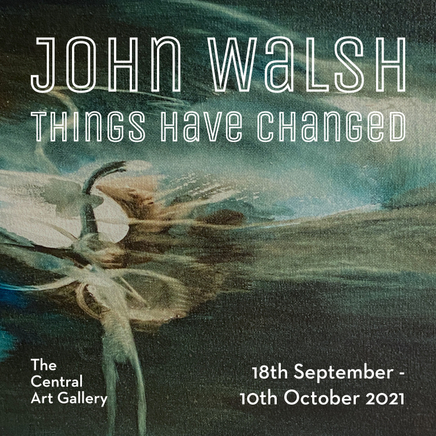 Things Have Changed by John Walsh