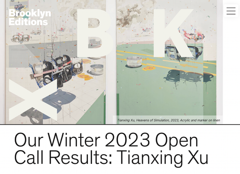 Brooklyn Editions Winter 2023 Open Call: Tianxing Xu