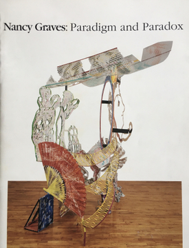 Nancy Graves: Paradigm and Paradox