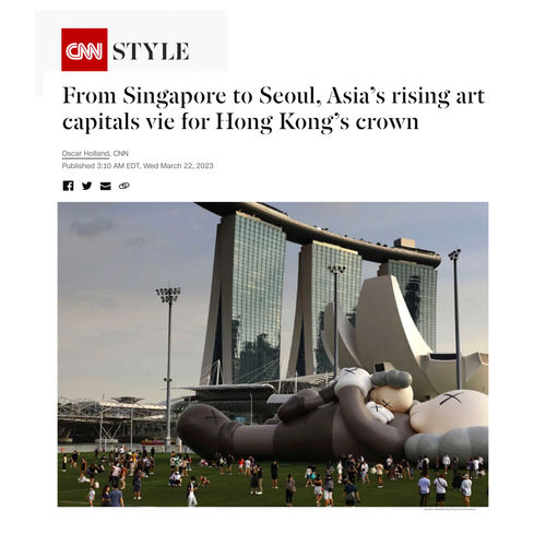CNN Style: ‘From Singapore to Seoul, Asia's rising art capitals vie for Hong Kong's crown'