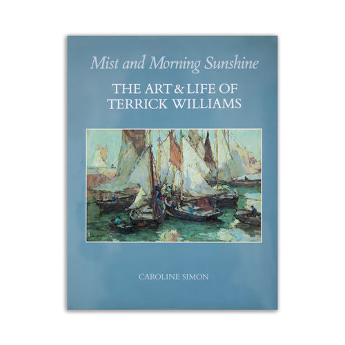 Mist and Morning Sunshine, The Art and Life of Terrick Williams