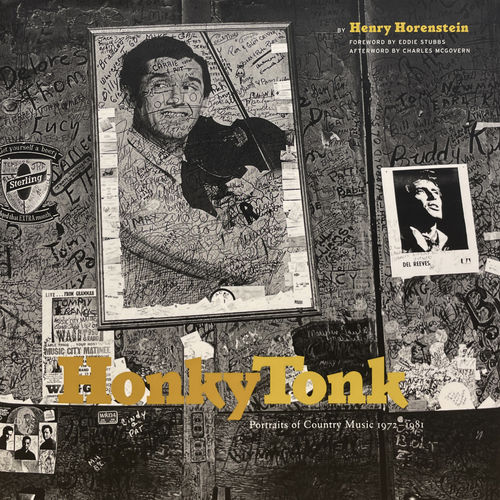 Honky Tonk: Portraits of Country Music 1972-1981, Henry Horenstein