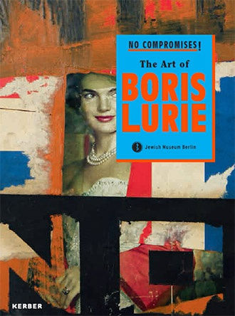 No Compromises! The Art of Boris Lurie, The Jewish Museum Berlin
