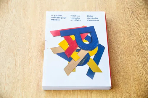 La palabra como lenguaje artístico. Prácticas textuales en México by Eloísa Hernández Viramontes