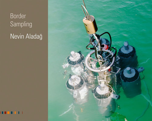 Nevin Aladağ, Border Sampling