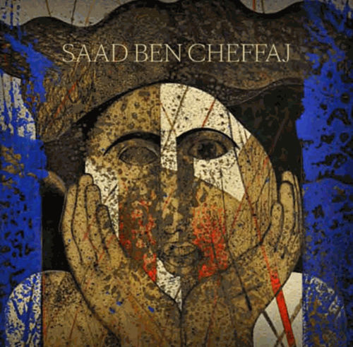 Saâd Ben Cheffaj, Monographie de l'artiste