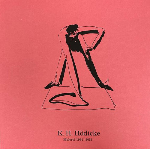 Karl Horst Hödicke, Malerei 1961-2015